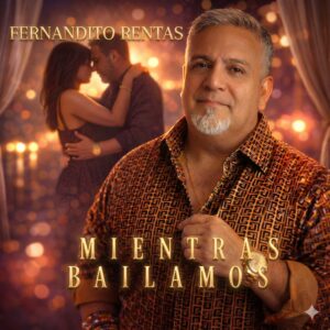 Fernandito Rentas - Mientras Bailamos