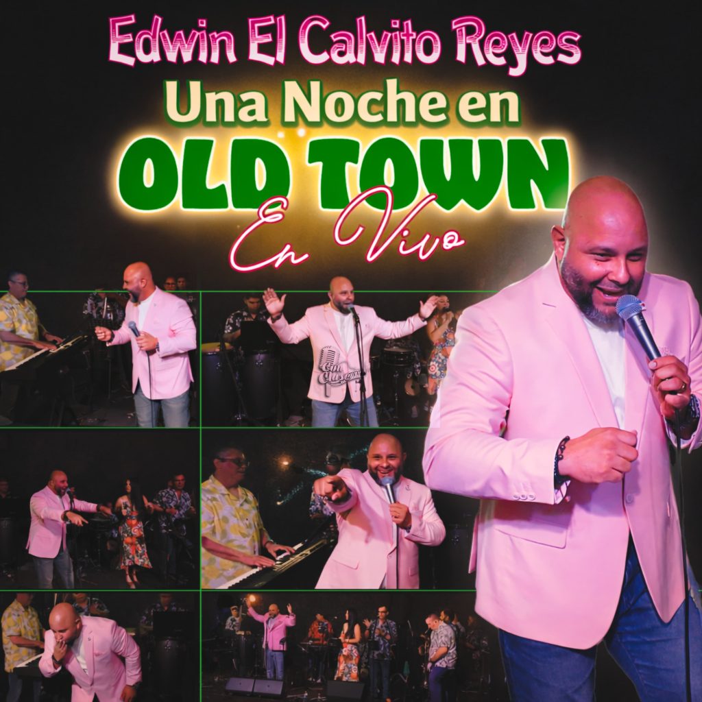 Una Noche en Old Town- Edwin El Calvito Reyes