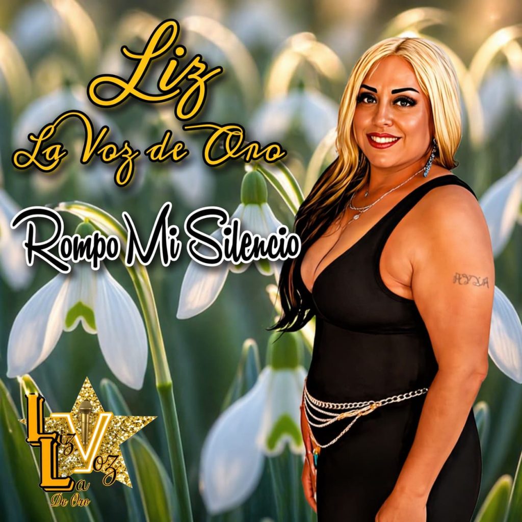 Liz La Voz De Oro - Rompo Mi Silencio (Cover)